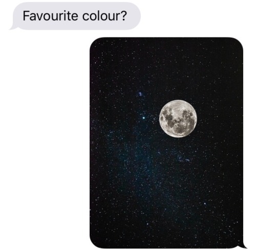 hhadess:whenever I’ve had a particularly bad day my friend will ask me what my favourite colour is b