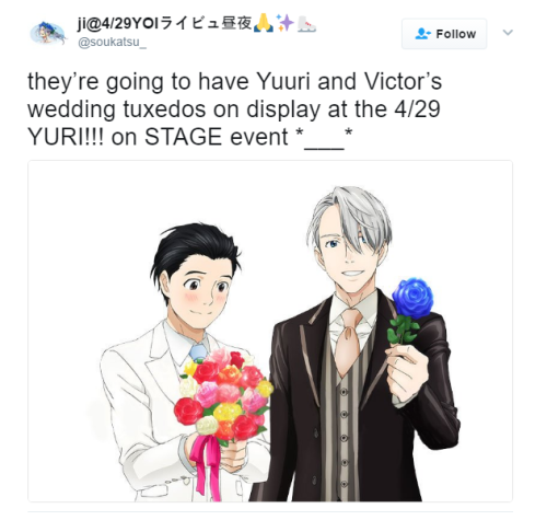 randomsplashes: OH MY GOD THIS IS REAL. THEY’RE GONNA HAVE VICTOR & YUURI’S WEDDING TUXEDOS ON D