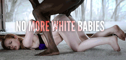 blackonlywhitegirl:  whiteguiltjulia:No more white babies… Our kind can be wiped out in a single generation, think about it Amen!