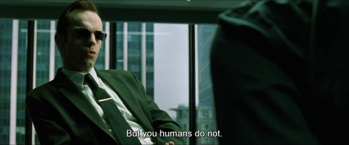 celluloidtoharddrives: Agent Smith (Hugo Weaving) The Matrix (1999) Written and Directed by Andy and Lana Wachowski 