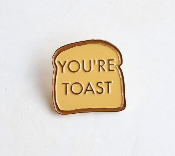 https://www.etsy.com/listing/279275938/youre-toast-funny-lapel-pin-125-soft?utm_source=Pinterest&utm_medium=PageTools&utm_campaign=Share