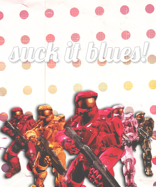 nikiforovkatsukiplisetsky:anon asked: “How about a suck it Blue Team featuring the Reds?” [ask here]