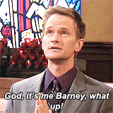 chuckspinkshoes:  himym meme: ↳ Running Gags (2/8) Barney’s ‘What up’ 