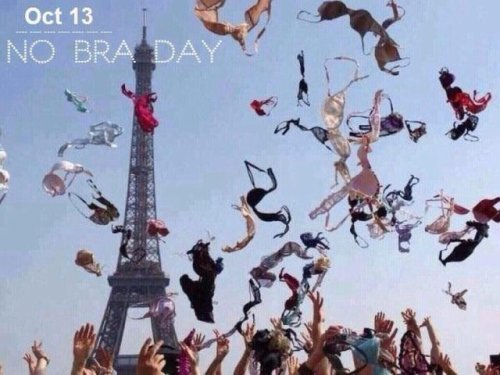 World No Bra Day is especially popular in Paris. The device, after all, was invented by a German eng