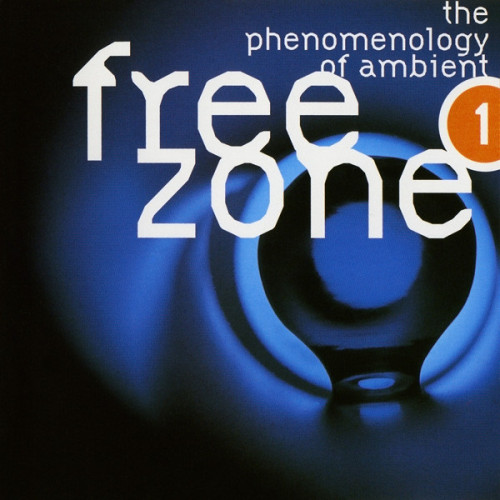 Today’s mix:Freezone 1 : The Phenomenology Of Ambient1994Ambient / Downtempo / Trip Hop / Easy Liste