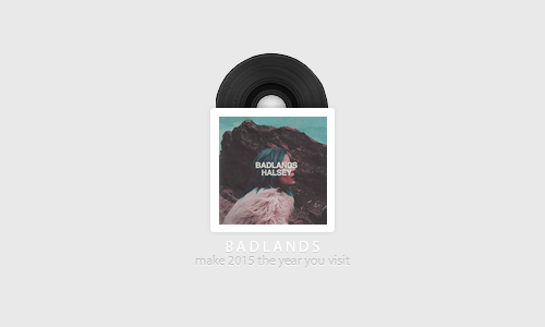 halseyroom:  WELCOME TO  B A D L A N D S