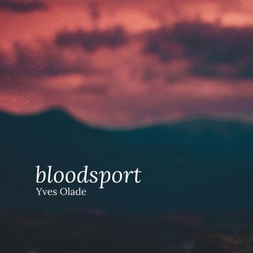 yvesolade: bloodsport a micro-chapbook about bodies, violence &amp; hunting. available for download