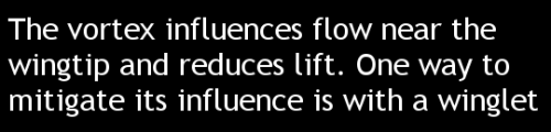 fuckyeahfluiddynamics:  In flight, airplane wings produce dramatic wingtip vortices. These vortices reduce the amount of lift a 3D wing produces relative to a 2D one. How much they influence the lift depends on both the strength and proximity of the vorte