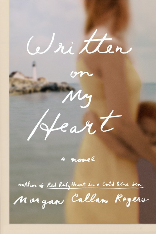 A WORD FROM THE AUTHORMorgan Callan Rogers, author of Written on My HeartI was in my mid-twenties wh