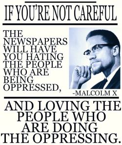 One of my favorite quotes from a brilliant man &amp; unfortunately way too accurate right now. #beonetherightsideofhistory #malcolmx #quotestoliveby