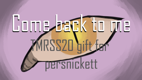 mazerunnersecretsanta:Merry Christmas @persnickett​Title: Come Back To MeRating: General AudiencesWa