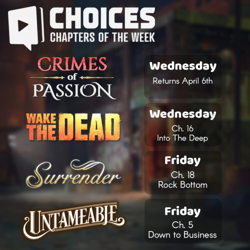 It&rsquo;s that time again! Here is your week&rsquo;s line up of Choices. Tell us your favor