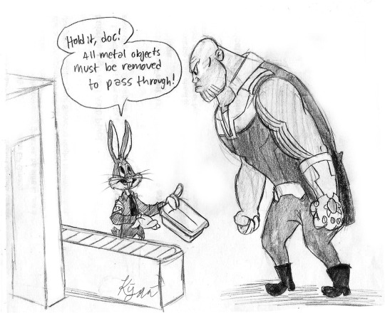 gallusrostromegalus: vampiricyoshi:  neilnevins:  neilnevins: Bugs Bunny could singlehandedly defeat Thanos by dressing up as a TSA agent and setting up a metal detector in the middle of the battlefield saying that all metal objects must be removed if