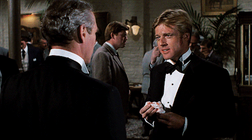ceremonial:He’s not as tough as he thinks. Neither are we.Paul Newman & Robert Redford in The St