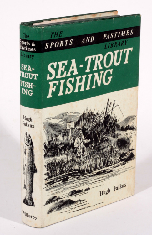 Sea-Trout Fishing - Hugh Falkus Signed First Edition 1962Falkus&rsquo; most famous work. This readab