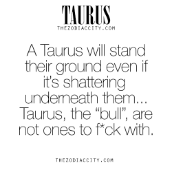 zodiaccity:  Zodiac Taurus Facts. For much more on the zodiac signs, click here.