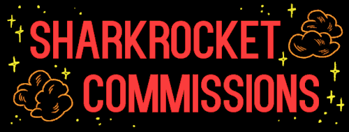 sharkrocket:SHARKROCKET COMMISSIONS ARE OPENMore examples of my work can be found here: X X XORDERIN