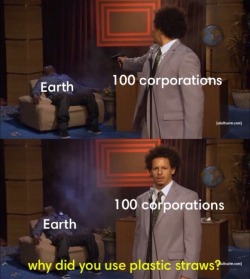 quixon:  pinkgoodra: this feels appropriate  It’s not only appropriate it’s their MO. Did you know that that old Indian crying at littering commercial was actually funded by corporations trying to shift the blame for their pollution. They have convinced