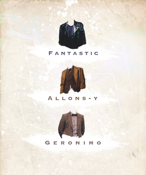 tardistopanem:  Nine, Ten, and Eleven. 