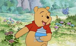 veighta:  Winnie the Pooh loves your pronouns