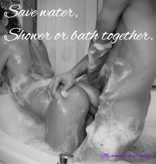 my-wander-lust-world: Think about the planet and shower together to save water