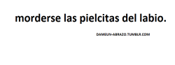 bob-esponja-bailando-cumbia:  mysmileyouareyour:  la lleah  y tres segundos despues tener los labios llenos de sangre, pasa. 