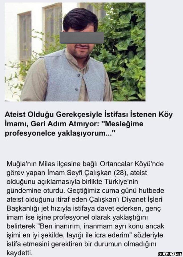 Ateist Olduğu Gerekçesiyle...