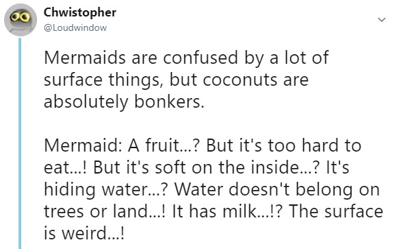otherwindow: Mermaids fucking hate coconuts.
