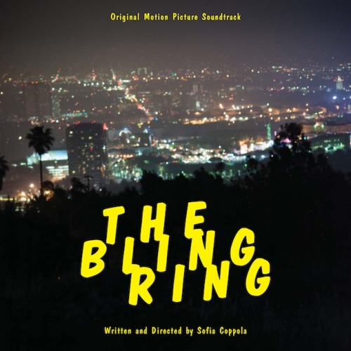 brokenslumber:  The Bling Ring (Dir. Sofia Coppola, 2013) OST Crown on the Ground—Sleigh Bells  9 Pi