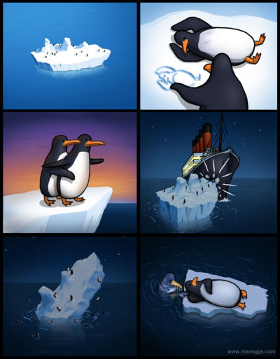 elguindilla:
“ Los pingüinos tienen su propia versión de Titanic.
Maneggs
”
Pnguin Titanic! XD