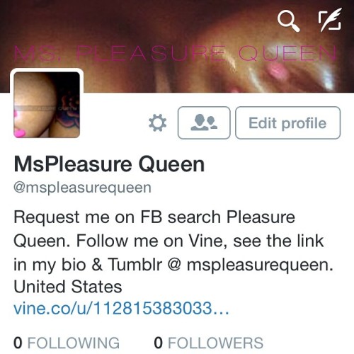 mspleasurequeen: Finally taking the show to Twitter me NOW! Also remember to go and… Request 