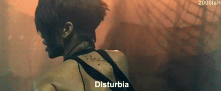 2000ish:Rihanna -Disturbia 