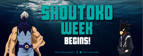  The time has come! Shoutoko Week is now open, please send any asks if you have questions or concern