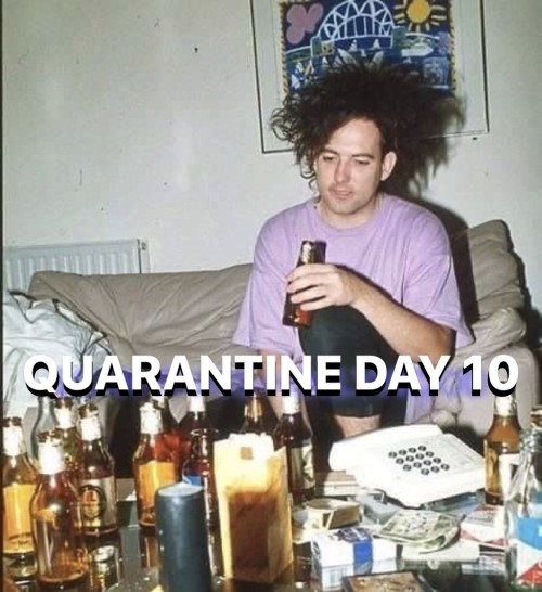 #lol#meme#robert smith#the cure #who else is drinking at home? #drink#lmao#funny#band#singer#music#covid-19#coronavirus