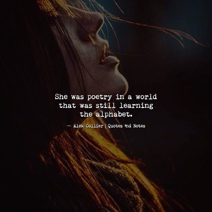 Quotes Nd Notes She Was Poetry In A World That Was Still Learning
