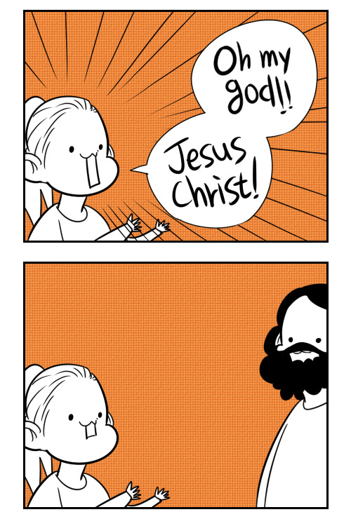 diaemyung:  How I feel every time I say ‘Oh my god’ and ‘Jesus Christ’.