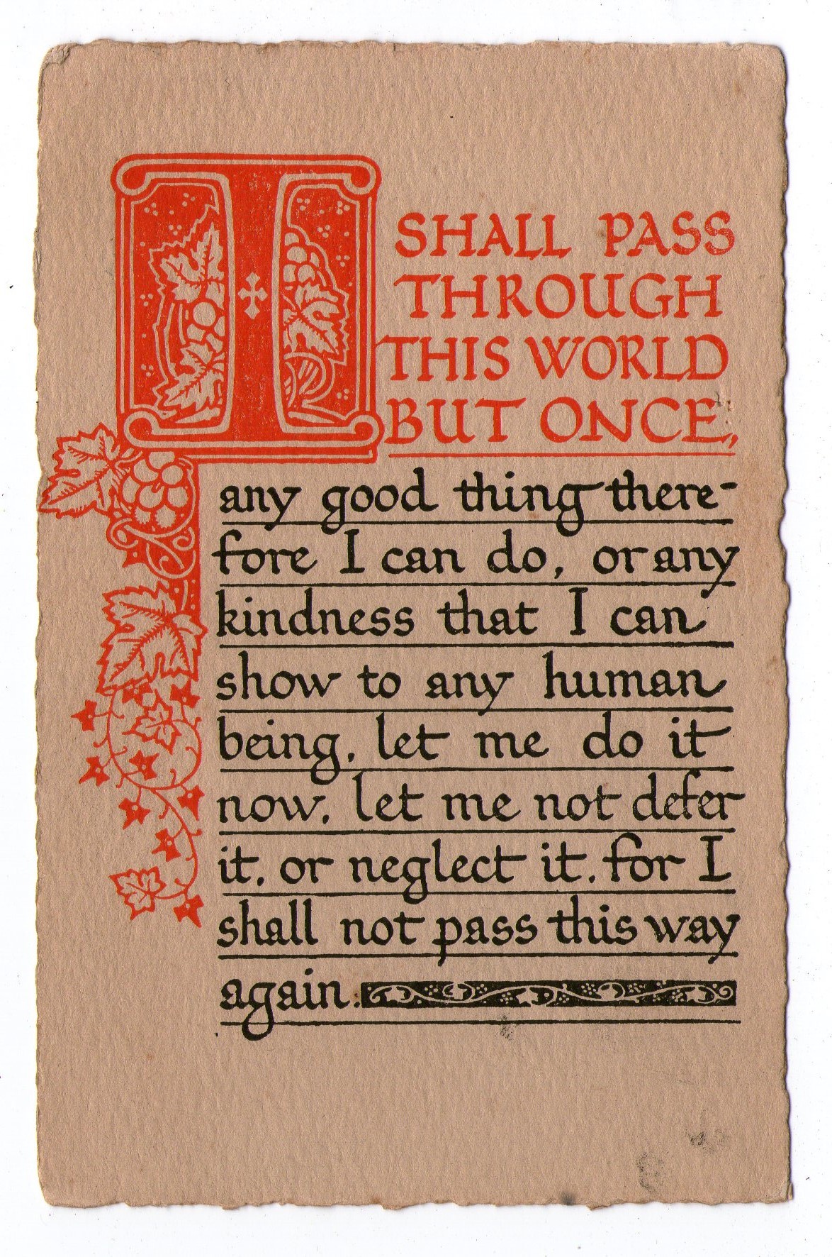 michaelmoonsbookshop: postcard c1910 I shall pass through this world but once, any