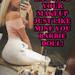 shelly00-sissy-princess:YOU ARE GONNA BE A PRETTY BOI💄💅🏽💋