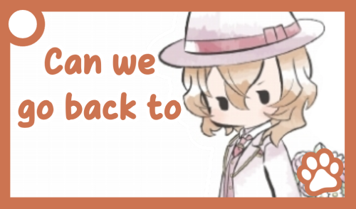 An orange communication card of Chuuya. The text reads: 'Can we go back to'