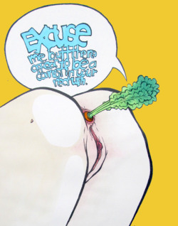 giantflyingturd:  excuse me butt there appears to be a carrot in your rectum http://www.vexvoir.tumblr.com