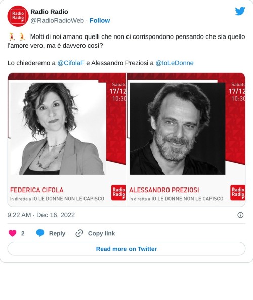 🏃‍♀️ 🏃 Molti di noi amano quelli che non ci corrispondono pensando che sia quello l’amore vero, ma è davvero così?  Lo chiederemo a @CifolaF e Alessandro Preziosi a @IoLeDonne 📻 pic.twitter.com/Lz1kbnNglv  — Radio Radio (@RadioRadioWeb) December 16, 2022