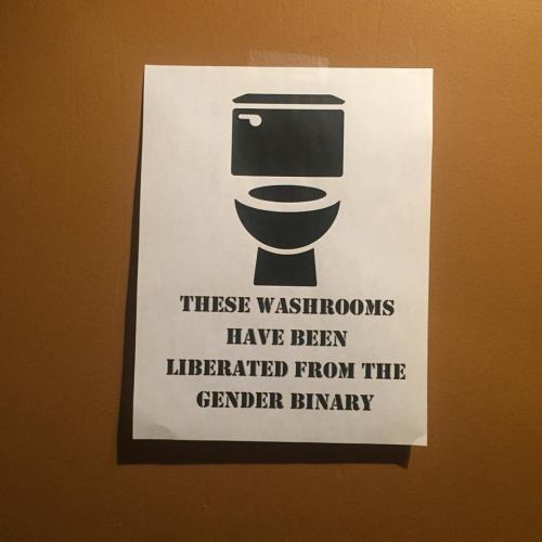 lgbtgivesmehope:  profeminist:  Source  [Sign reads, ‘These washrooms have been liberated from the gender binary.’] 
