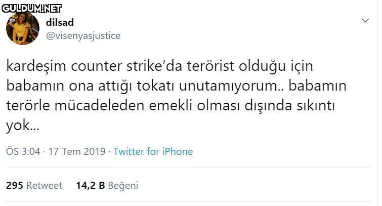 kardeşim counter strike'da...