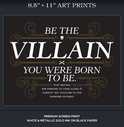 We were planning on re-printing our Villain print smaller, but October was a lot busier and more dif