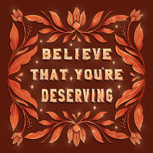  Believe That You’re Deserving - Start Monday off with a positive attitude woot woot - #typism #thed