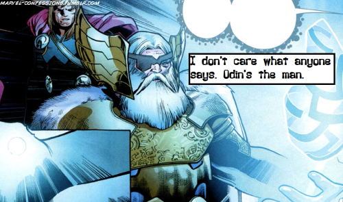 marvel-confessions:  Confession #2002 “I don’t care what anyone says. Odin’s the man.” -Anonymous  THANK YOU!!!