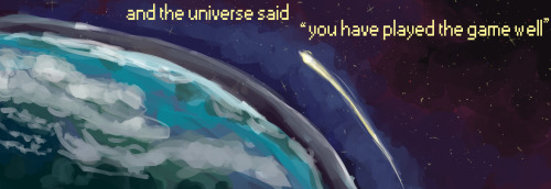 wootina: weepysheep: “and the universe said…” this is the most fuckin raw quote e
