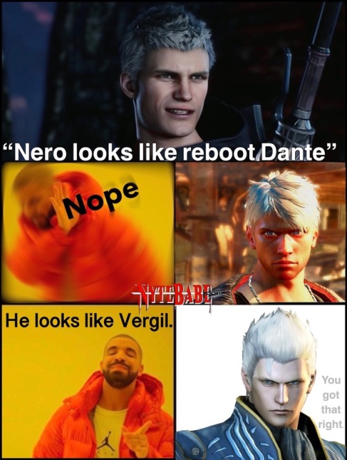 He looks like his dad. bYE (Very MOTIVATED to make more Devil May Cry memes.)