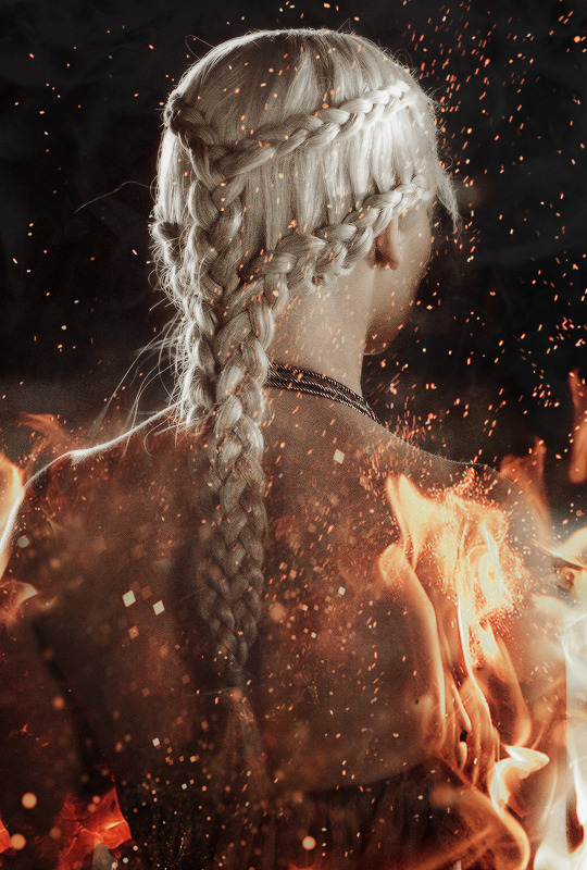 makebeliever: The fire is mine…Unafraid, Dany stepped forward into the firestorm,