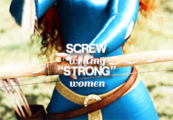 arts-and-hearts:  “Screw writing “strong”